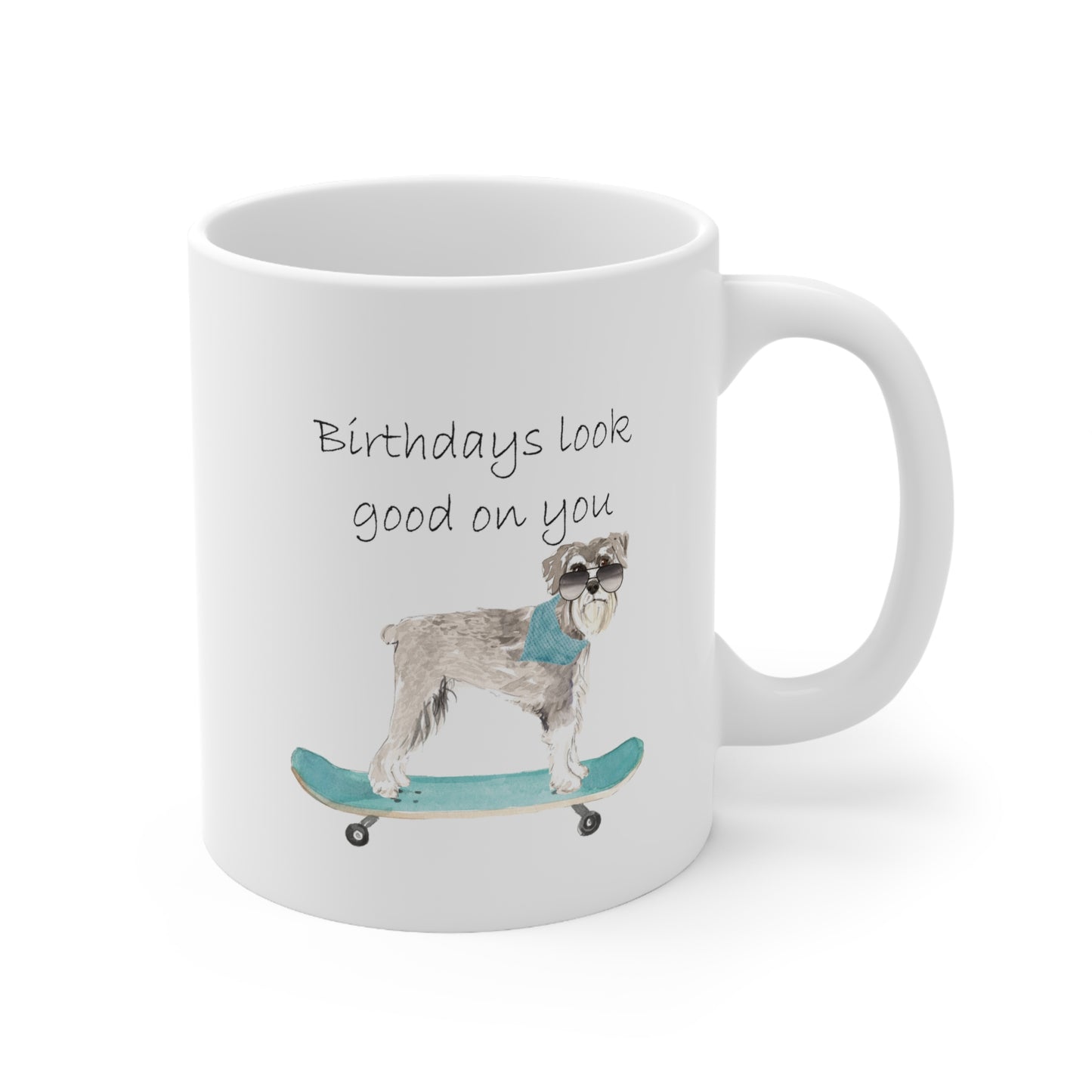 Schnauzer Dog Mug - Birthdays look good on you