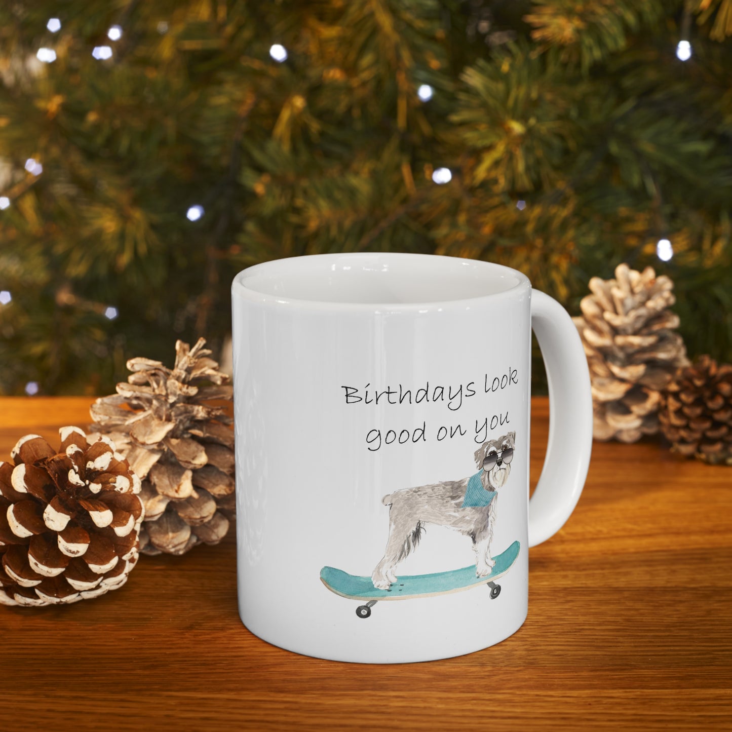 Schnauzer Dog Mug - Birthdays look good on you