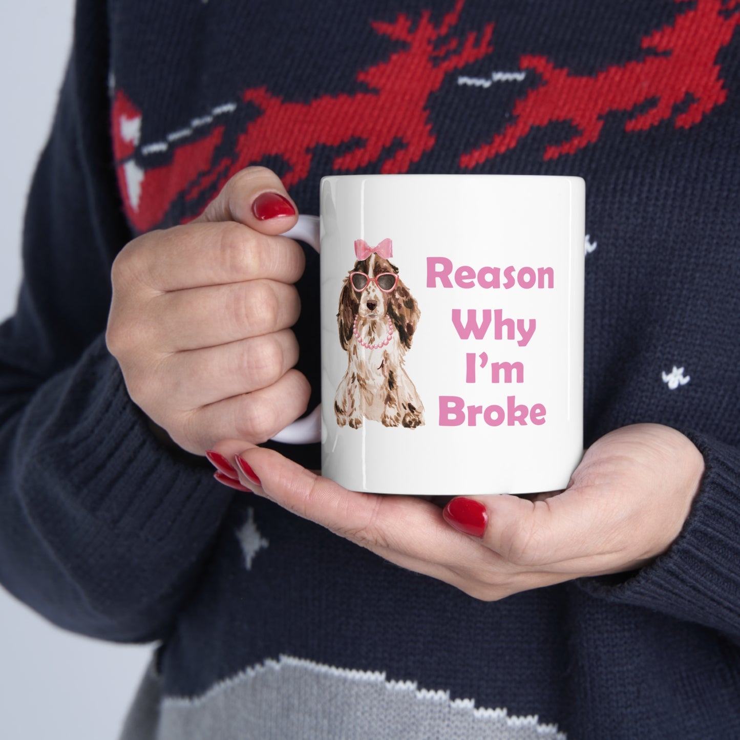 Cocker Spaniel Dog Mug - Reason Why I'm Broke