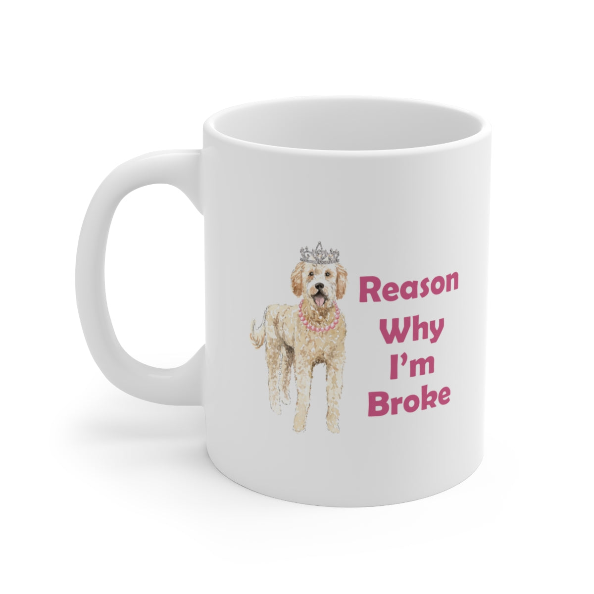 Golden Doodle Dog Mug - Reason Why I'm Broke