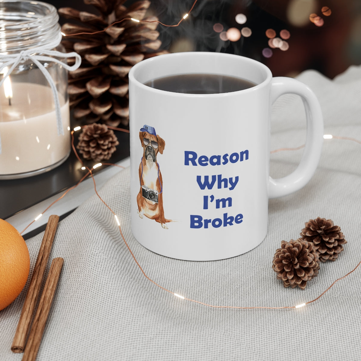 Boxer Dog Mug - Reason Why I'm Broke