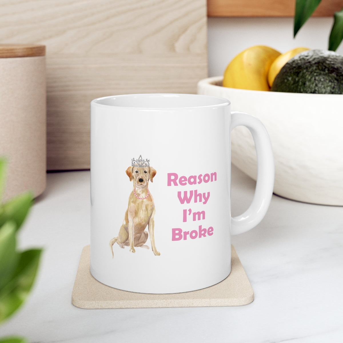 Labrador Dog Mug - Reason Why I'm Broke