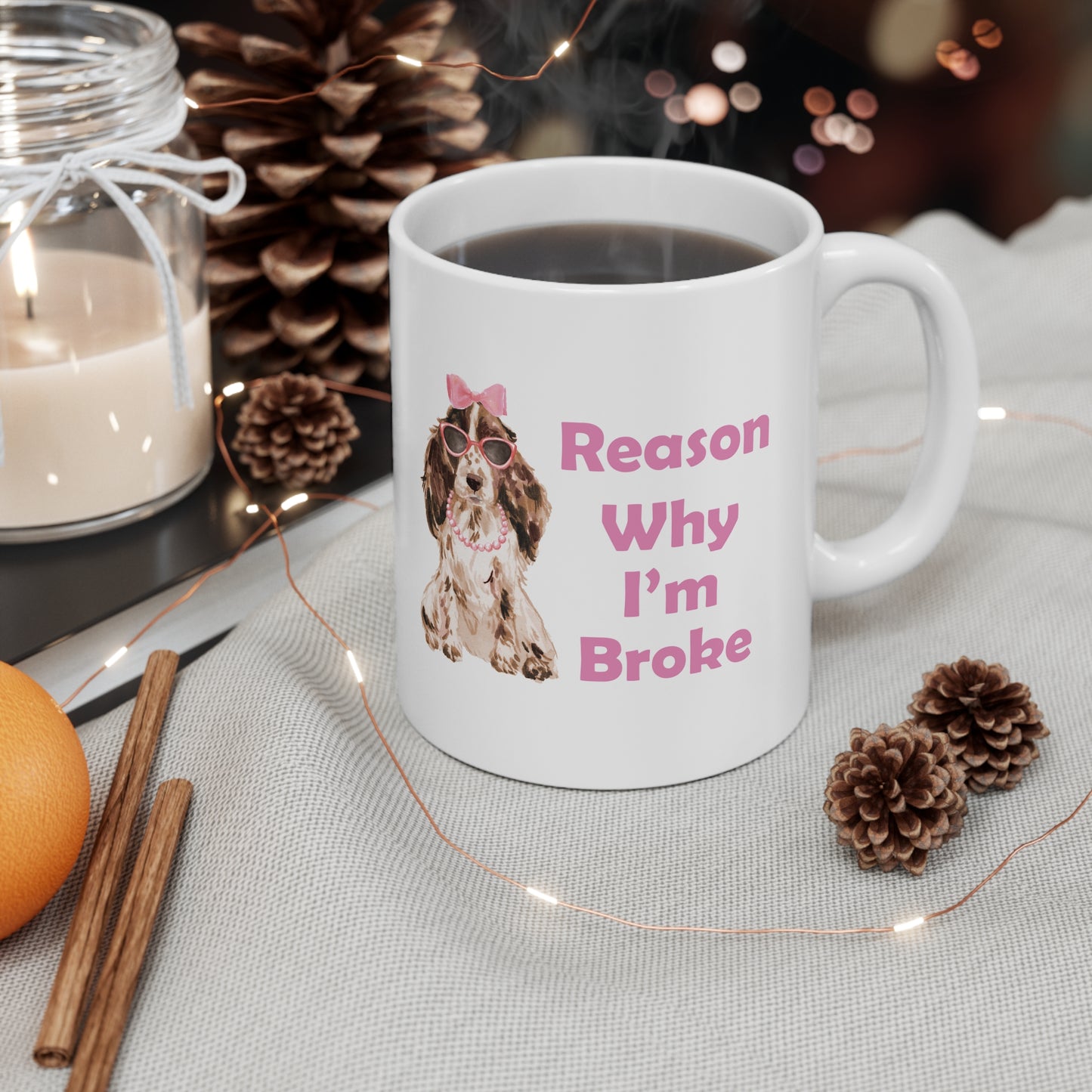 Cocker Spaniel Dog Mug - Reason Why I'm Broke