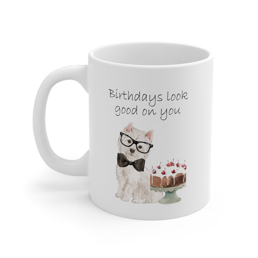 Westie Dog Mug - Birthdays Look Good On You