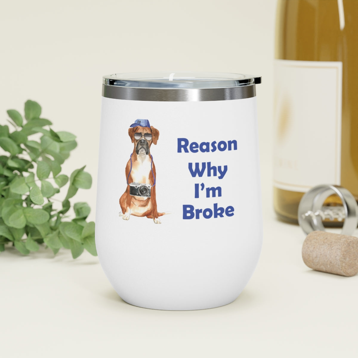 Boxer Dog Wine Tumbler - Reason Why I'm Broke