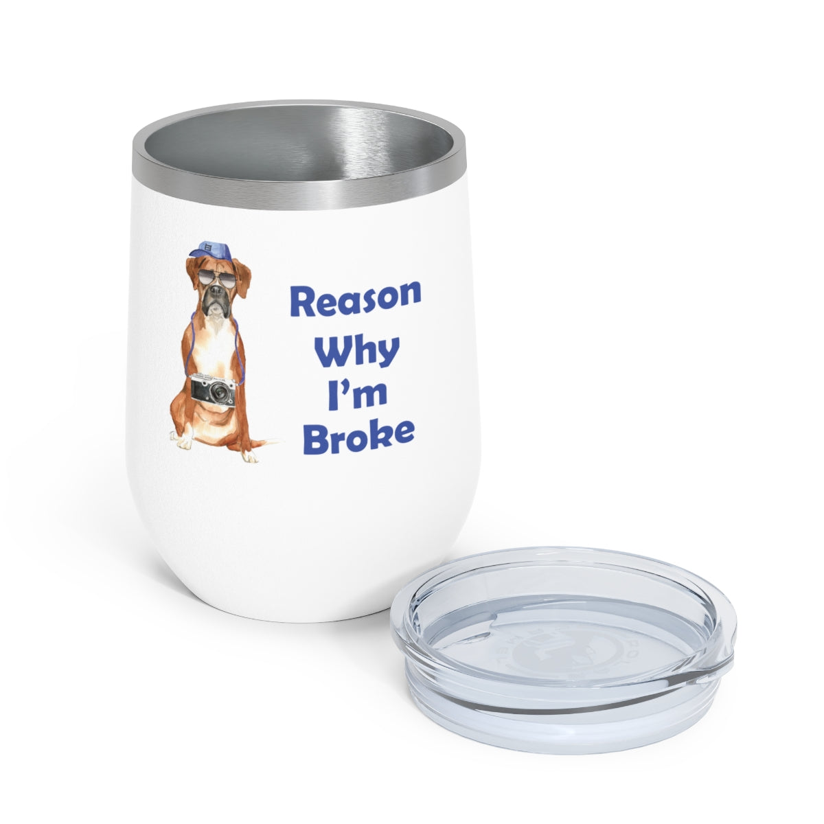 Boxer Dog Wine Tumbler - Reason Why I'm Broke