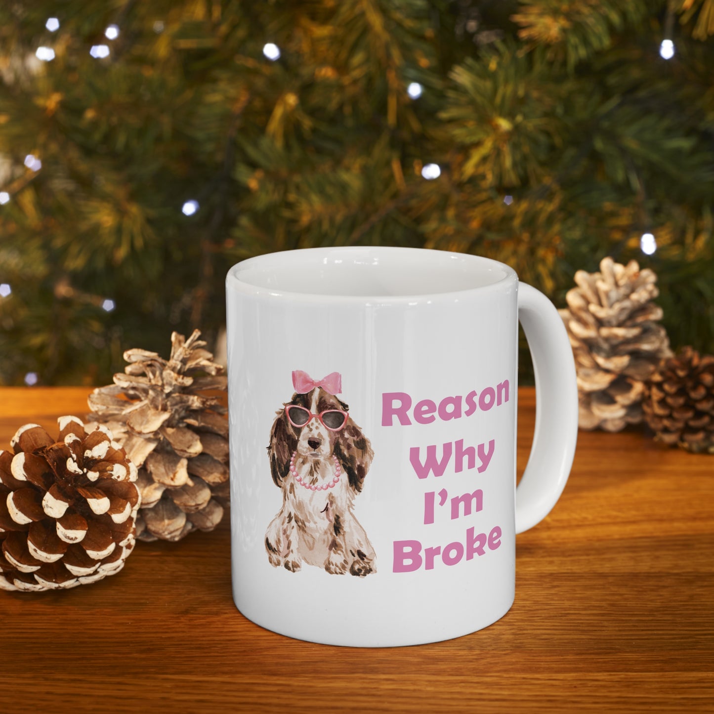 Cocker Spaniel Dog Mug - Reason Why I'm Broke