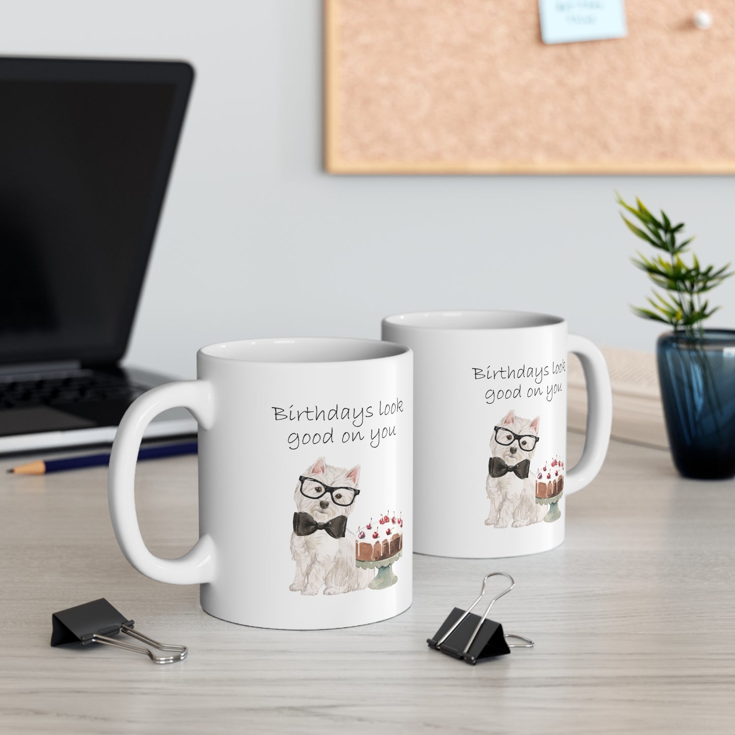 Westie Dog Mug - Birthdays Look Good On You