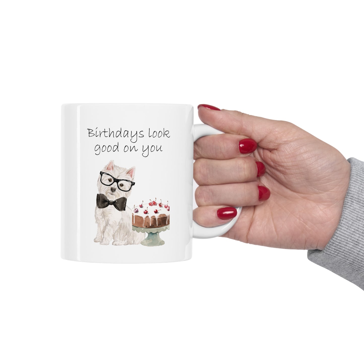 Westie Dog Mug - Birthdays Look Good On You